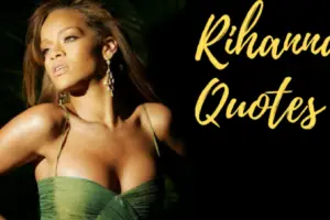 Rihanna Quotes