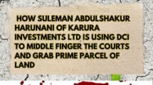 Title Bleeds How Suleman Abdulshakur Harunani of Karura Investments Ltd is using DCI to Middle finger the Courts and Grab Prime Parcel of Land